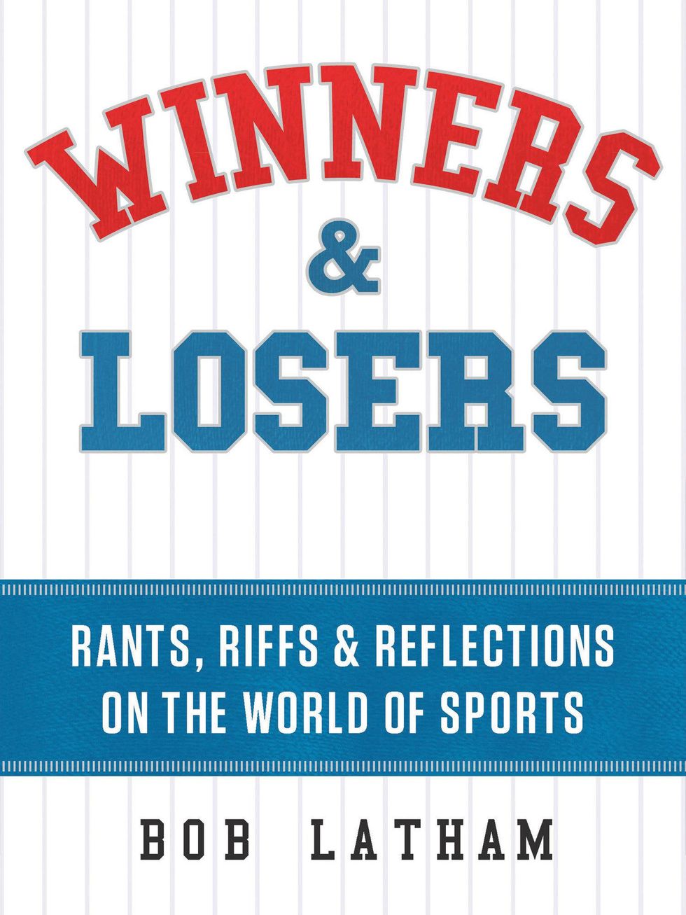 Bob Latham, Winners and Losers