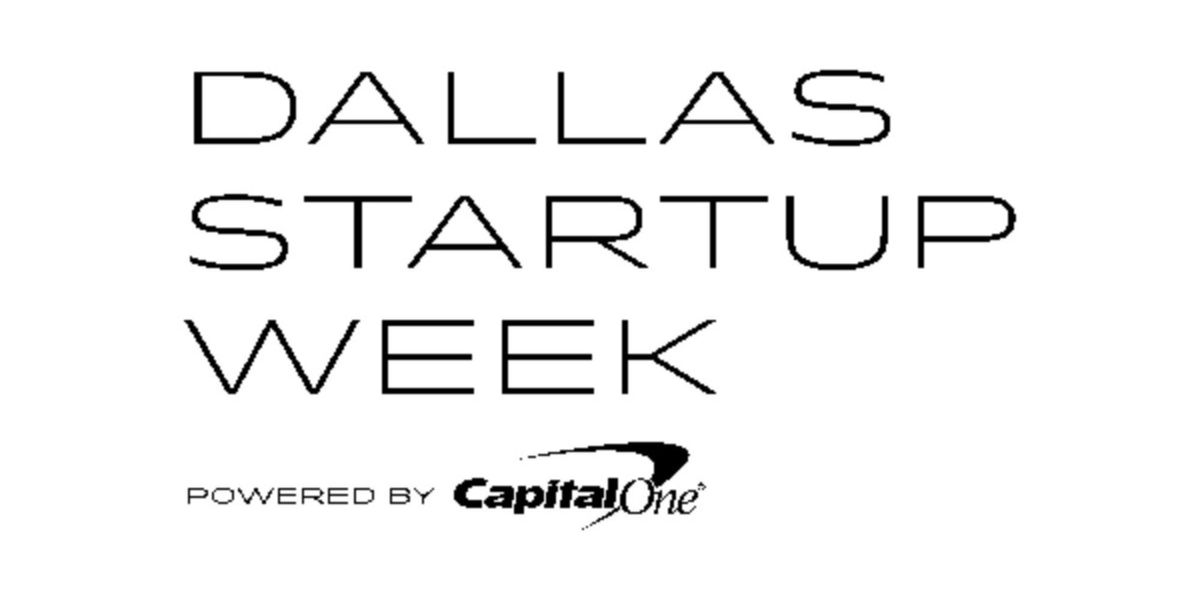 The DEC Network presents Dallas Startup Week CultureMap Dallas