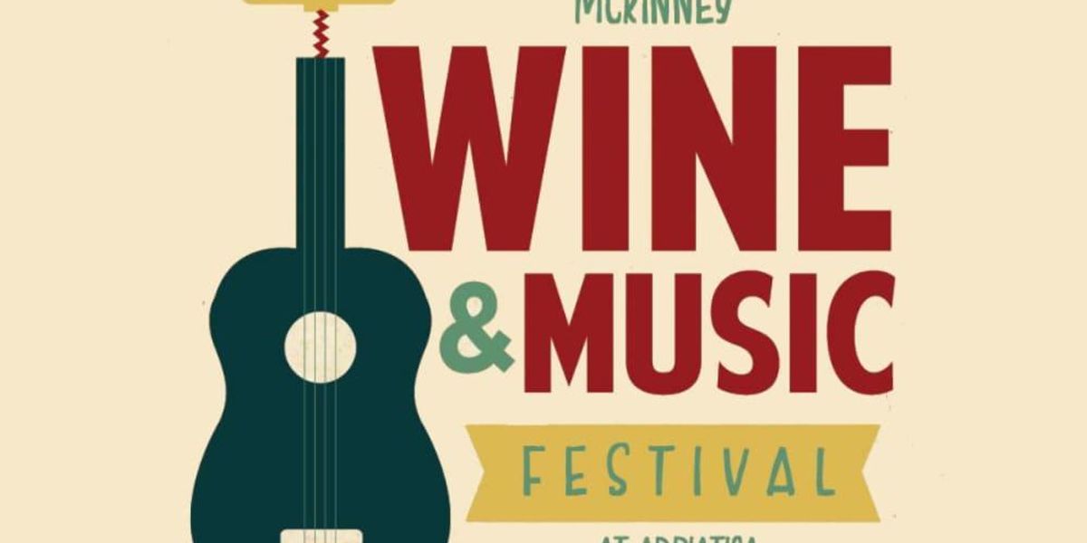 McKinney Wine & Music Festival CultureMap Dallas