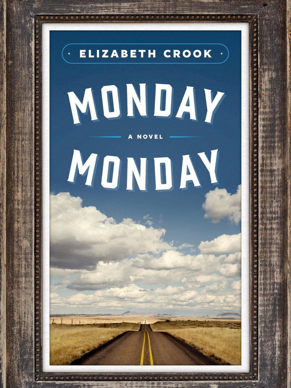 Monday Monday by Elizabeth Crook