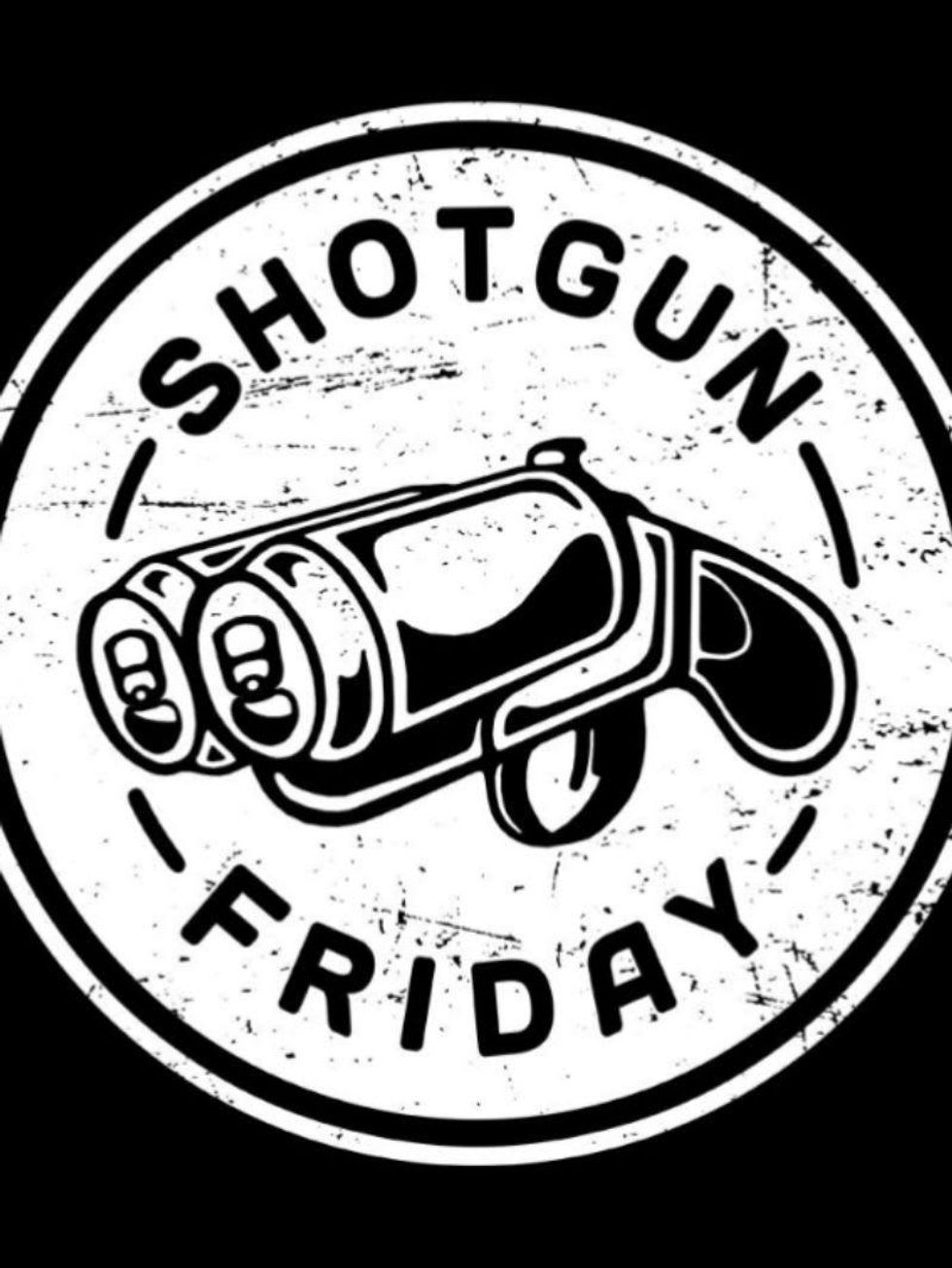 Shotgun Friday